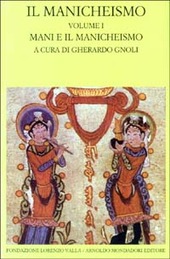 Cover  Il Manicheismo. Volume 1. Mani E Il Manicheismo. Introduzione E Cura Di Gherardo Gnoli. Con La Collaborazione Di Luigi Cirillo, Serena Demaria,
