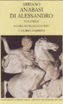 Cover  Anabasi Di Alessandro. Volume Ii (libri Iv-vii). Testo Critico E Traduzione A Cura Di Francesco Sisti. Commento A Cura Di Francesco Sisti E Andre