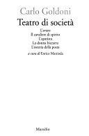 Cover  Teatro di societa' : L'avaro; Il cavaliere di spirito; L' apatista; La donna bizzarra; L' osteria della posta