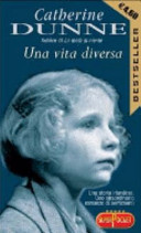 Cover  Una Vita Diversa. Titolo Originale: Another Kind Of Life. Traduzione Di: Eva Kampmann