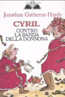 Cover  Gathorne - Hardy Jonathan ++ Cyril Bonhamy V Madam Big. Tradotto: Cyril Contro La Banda Della Donnona