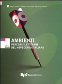 Cover  Ambienti : percorsi letterari del Novecento italiano
