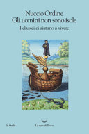 Cover  Gli uomini non sono isole : i classici ci aiutano a vivere