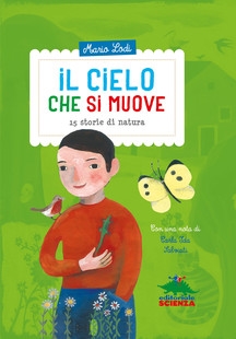 Cover  Il cielo che si muove : 15 storie di natura