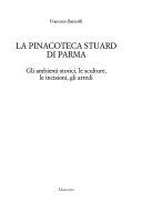 Cover  La Pinacoteca Stuard di Parma : gli ambienti storici, le sculture, le incisioni, gli arredi