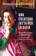 Copertina  Una creatura fatta per la gioia : biografia poetica di Alda Merini