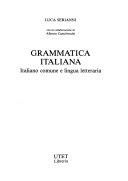 Copertina  Grammatica italiana : italiano comune e lingua letteraria