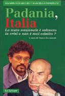 Copertina  Padania, Italia : lo stato nazionale è soltanto in crisi o non è mai esistito?