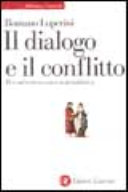 Cover  Il dialogo e il conflitto : per un'ermeneutica materialistica
