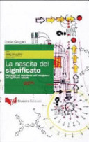 Cover  La nascita del significato : linguaggio ed esperienza nell'ontogenesi del significato verbale