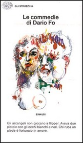 Cover  Le Commedie di Dario Fo 1 : Gli arcangeli non giocano a flipper ; Aveva due pistole con gli occhi bianchi e neri ; Chi ruba un piede e fortunato in amore