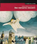 Couverture Due fantastici racconti : Vedrete, vedrete e Subito, subitissimo