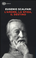 Couverture L'amore, la sfida, il destino : il tavolo dove si gioca il senso della vita