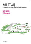 Couverture Pontili Corviale : dispositivi per l'accessibilità dei territori metropolitani = Piers Corviale : devices for accessible metropolitanterritories = Pontons Corviale : Dispositifs pour l'accessibilité des territoires métropolitains