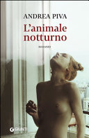 Couverture L'animale notturno : [romanzo]