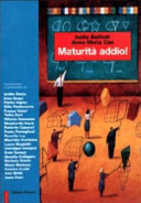 Cover  Maturità addio! : storia e storie del'esame di Stato