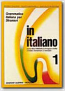 Cover  In Italiano. Grammatica Italiana Per Stranieri. Corso Multimediale Di Lingua E Civilt… A Livello Elementare E Avanzato. 1