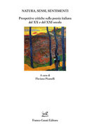Cover  Natura, sensi, sentimenti : prospettive critiche sulla poesia italiana del 20. e del 21. secolo