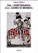 Cover  Dal Cortegiano All' Uomo Di Mondo : Storia Di Un Libro E Di Un Modello Sociale