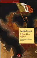 Cover  E fu subito regime : il fascismo e la marcia su Roma