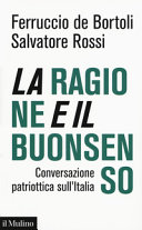 Cover  La ragione e il buonsenso : conversazione patriottica sull'Italia