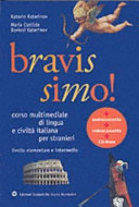 Cover  Bravissimo ; Corso Multimediale Di Lingua E Civilta Italiana Per Stranieri