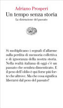 Cover  Un tempo senza storia : la distruzione del passato