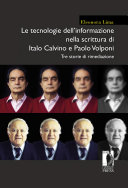 Cover  Le tecnologie dell'informazione nella scrittura di Italo Calvino e Paolo Volponi : tre storie di rimediazione