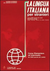 Cover  La lingua italiana per stranieri : con le 3000 parole piu' usate nell'italiano d'oggi (regole essenziali, esercizi ed esempi d'autore) : corso elementare ed intermedio (le 2000 parole piu' usate)