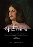 Cover  Amicitia nel Rinascimento : i carmi di Baldassarre Castiglione e Domizio Falcone