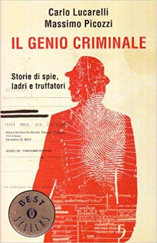 Cover  Il genio criminale : storie di spie, ladri e truffatori