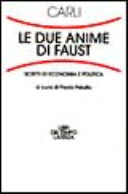 Copertina  Le due anime di Faust : scritti di economia e politica
