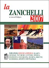 Copertina  La Zanichelli [2007] : grande enciclopedia di arti, scienze, tecniche, lettere, storia, filosofia, geografia, musica, diritto, economia, sport e spettacolo