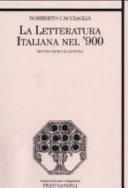 Copertina  La letteratura italiana nel '900 : studi critici di lettura