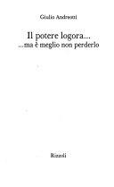 Copertina  Il Potere Logora... ... Ma E' Meglio Non Perderlo