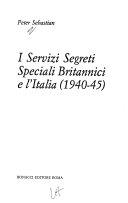 Cover  I Servizi Segreti Speciali Britannici E L'italia (1940-45)