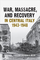 Cover  War, Massacre, and Recovery in Central Italy 1943 - 1948