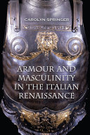 Cover  Armour and Masculinity in the Italian Renaissance