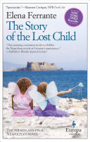 Cover  The story of the lost child: book four, the Neapolitan novels: Maturity, old age