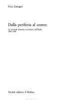 Cover  Dalla Periferia Al Centro. La Seconda Rinascita Economica Dell'italia 1861-1981