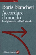 Cover  Accordare Il Mondo. La Diplomazia Nell' Età Globale