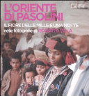 Cover  L'oriente di Pasolini : il fiore delle mille e una notte nelle fotografie di Roberto Villa