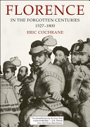 Cover  Florence and the forgotten centuries 1527-1800